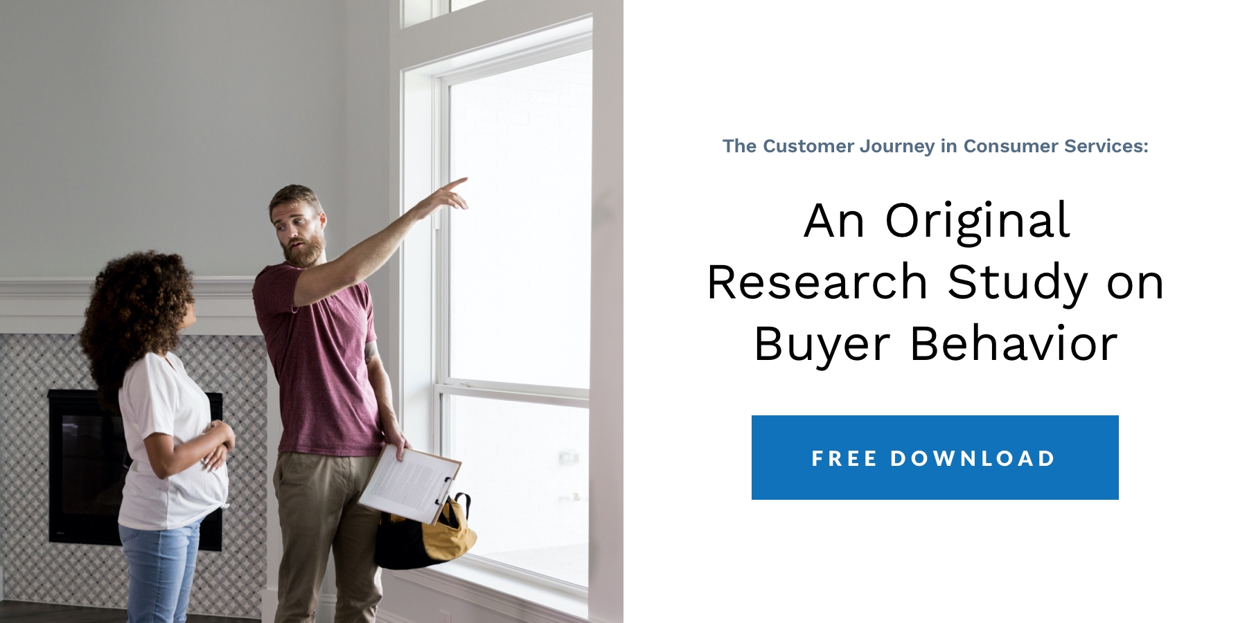 FREE DOWNLOAD: The Customer Journey in Consumer Services: An Original Research Study on Buyer Behavior FREE DOWNLOAD: The Customer Journey in Consumer Services: An Original Research Study on Buyer Behavior
